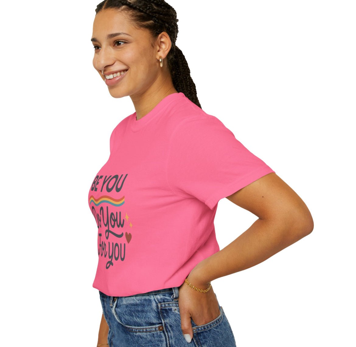 Be You. Do You. For You. — Unisex Garment - Dyed T-Shirt - JDatzRITTZ