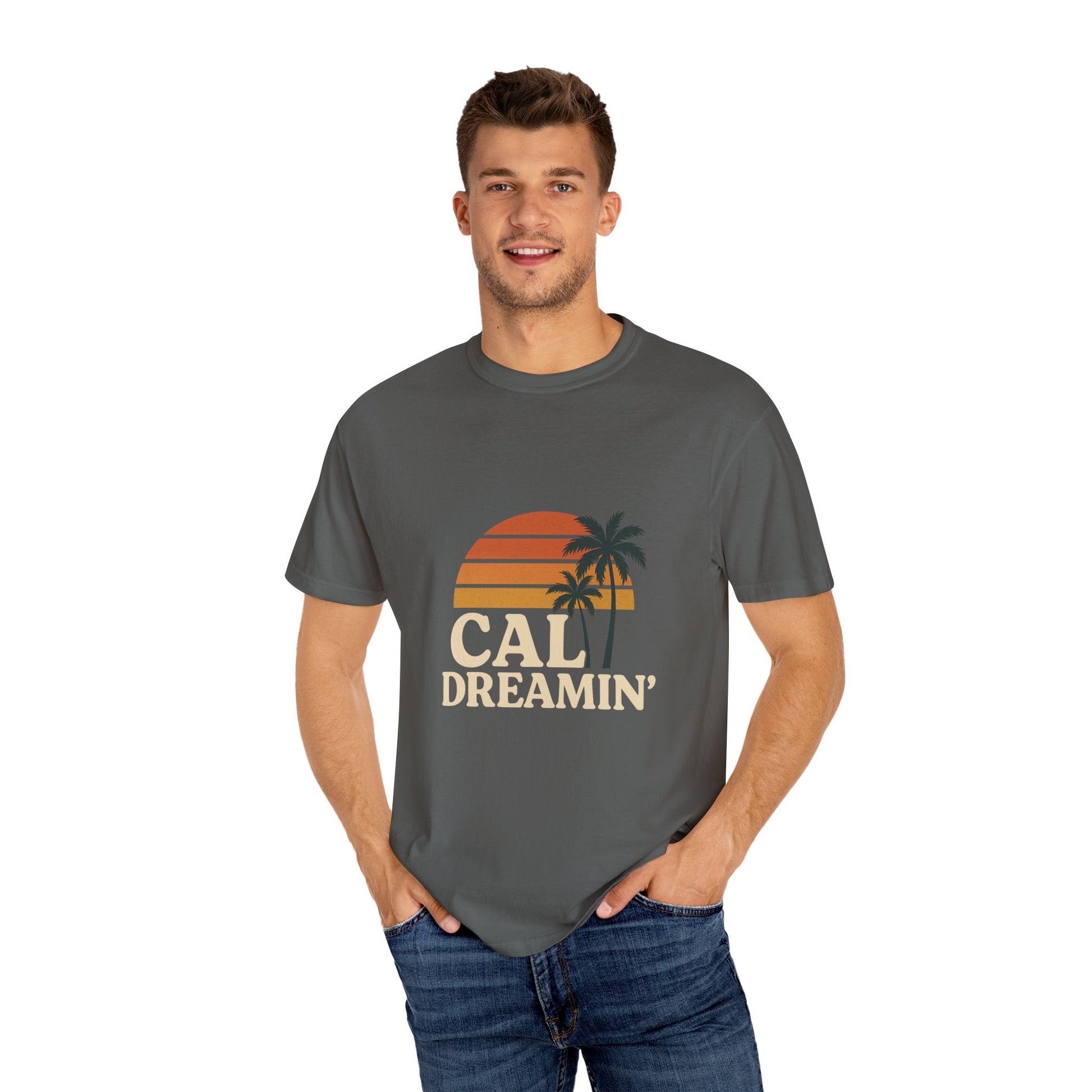Cali Dreamin' Unisex Garment - Dyed T-Shirt, Summer Vibes Tee, Beachwear, Vacation Shirt, Casual Outfit, Gift for Beach Lovers - JDatzRITTZ