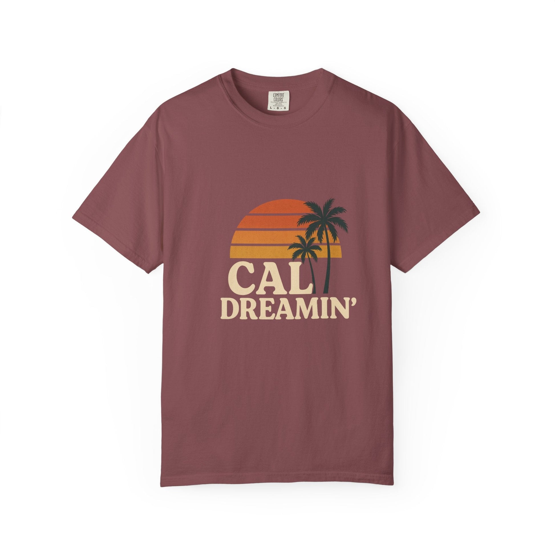 Cali Dreamin' Unisex Garment - Dyed T-Shirt, Summer Vibes Tee, Beachwear, Vacation Shirt, Casual Outfit, Gift for Beach Lovers - JDatzRITTZ