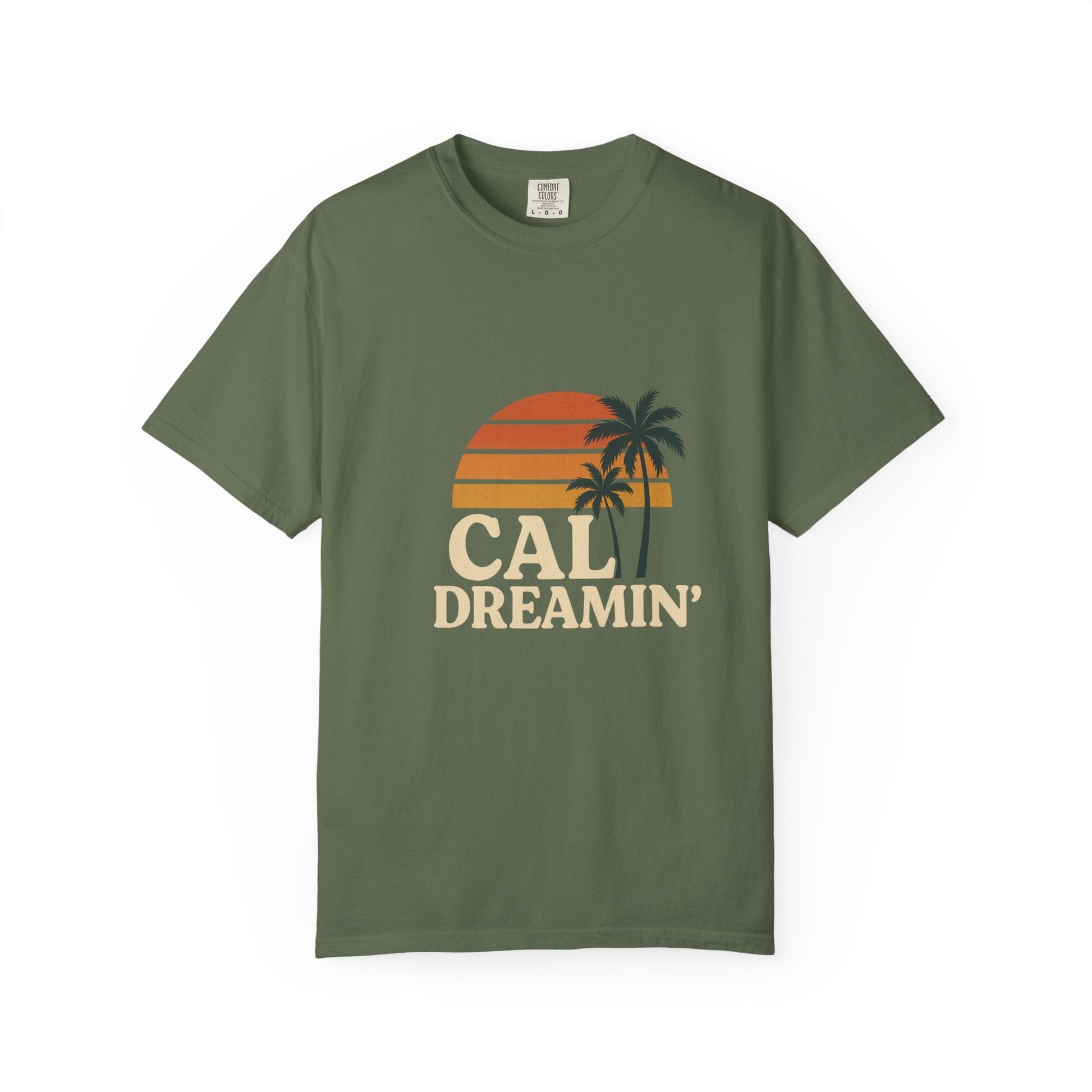 Cali Dreamin' Unisex Garment - Dyed T-Shirt, Summer Vibes Tee, Beachwear, Vacation Shirt, Casual Outfit, Gift for Beach Lovers - JDatzRITTZ