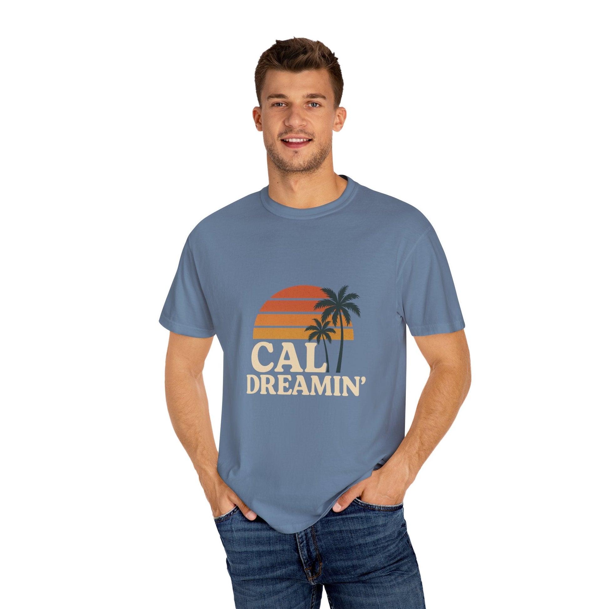 Cali Dreamin' Unisex Garment - Dyed T-Shirt, Summer Vibes Tee, Beachwear, Vacation Shirt, Casual Outfit, Gift for Beach Lovers - JDatzRITTZ