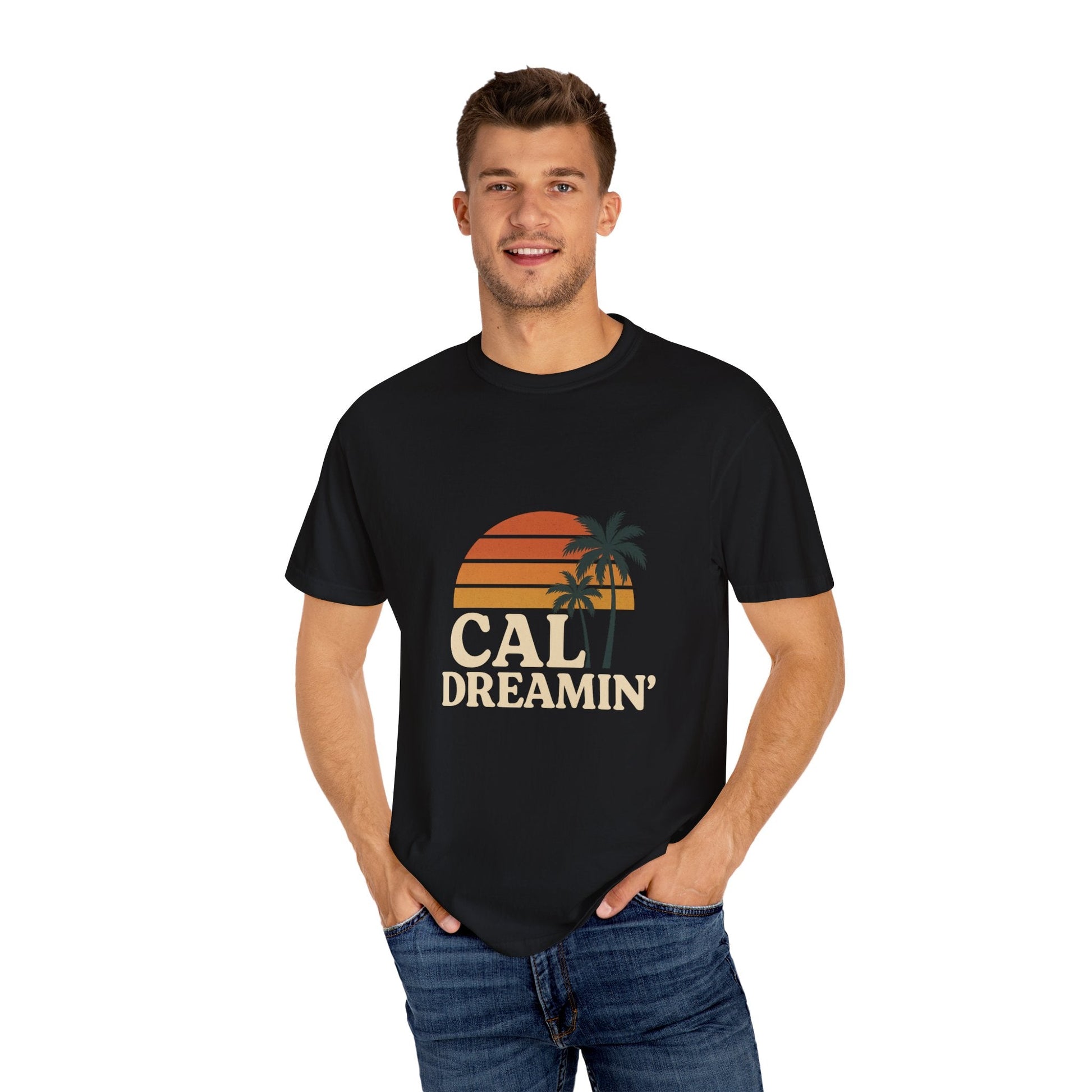 Cali Dreamin' Unisex Garment - Dyed T-Shirt, Summer Vibes Tee, Beachwear, Vacation Shirt, Casual Outfit, Gift for Beach Lovers - JDatzRITTZ