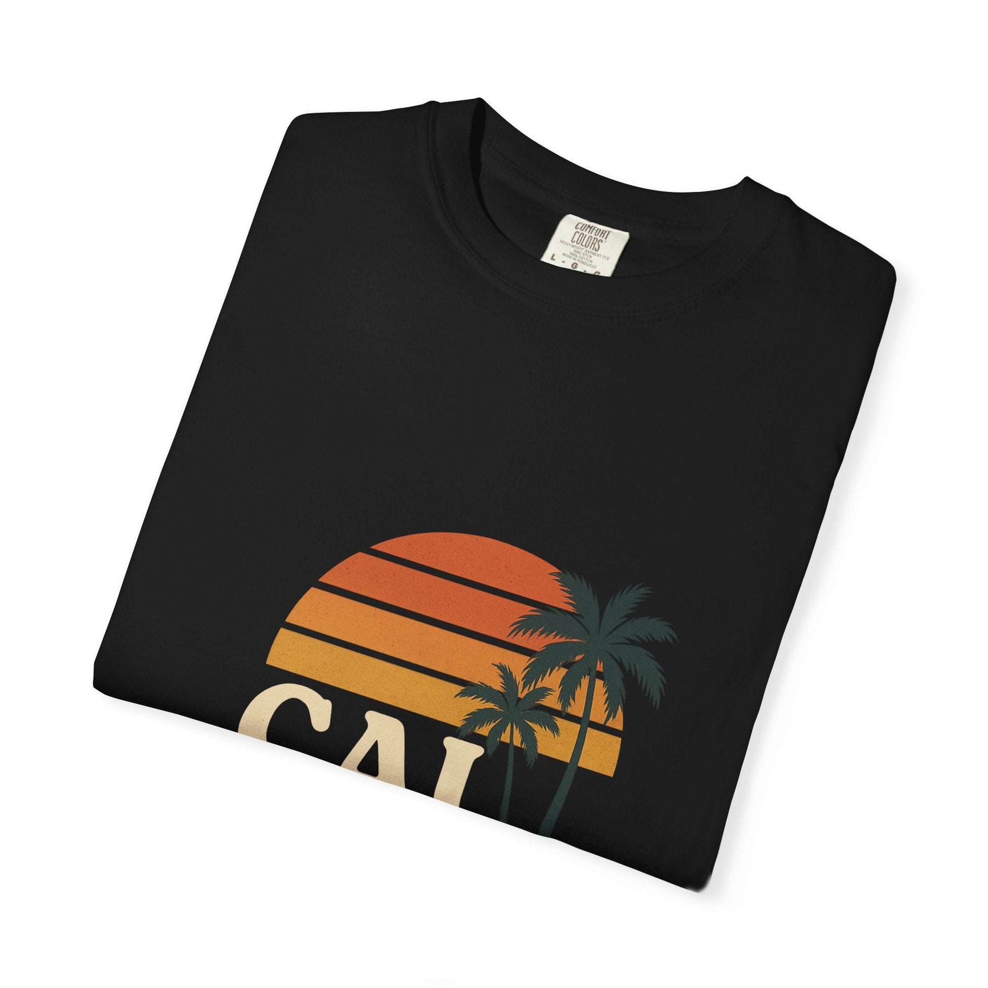 Cali Dreamin' Unisex Garment - Dyed T-Shirt, Summer Vibes Tee, Beachwear, Vacation Shirt, Casual Outfit, Gift for Beach Lovers - JDatzRITTZ