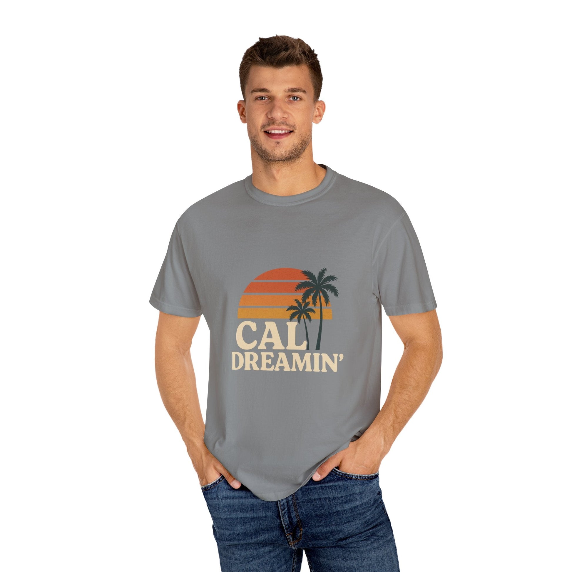 Cali Dreamin' Unisex Garment - Dyed T-Shirt, Summer Vibes Tee, Beachwear, Vacation Shirt, Casual Outfit, Gift for Beach Lovers - JDatzRITTZ