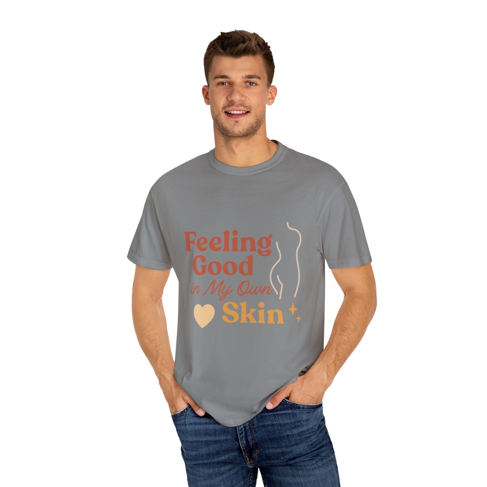 Feeling Good in My Own Skin — Garment - Dyed Unisex T-Shirt - JDatzRITTZ