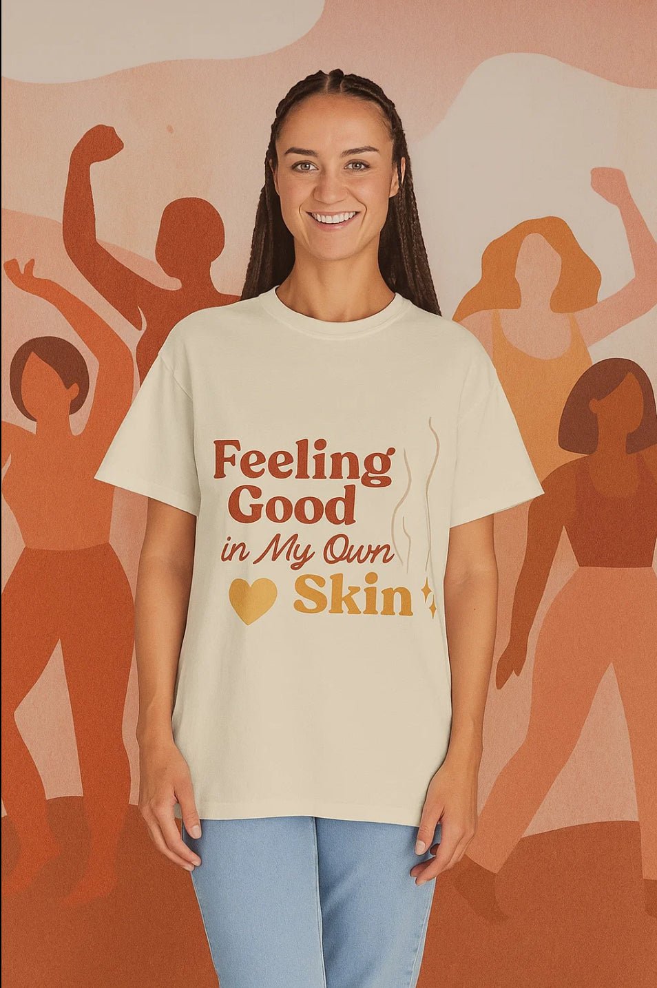 Feeling Good in My Own Skin — Garment - Dyed Unisex T-Shirt - JDatzRITTZ