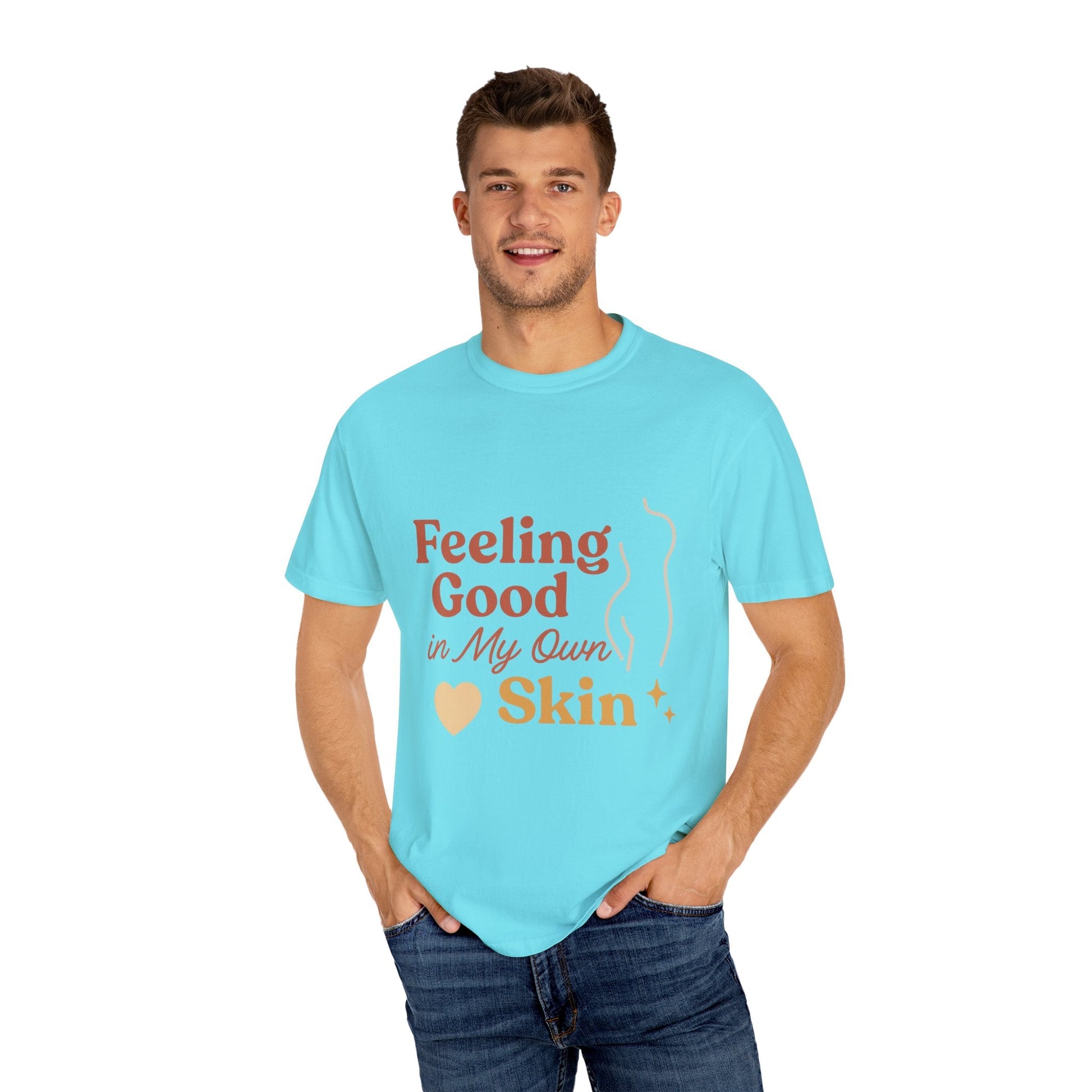 Feeling Good in My Own Skin — Garment - Dyed Unisex T-Shirt - JDatzRITTZ