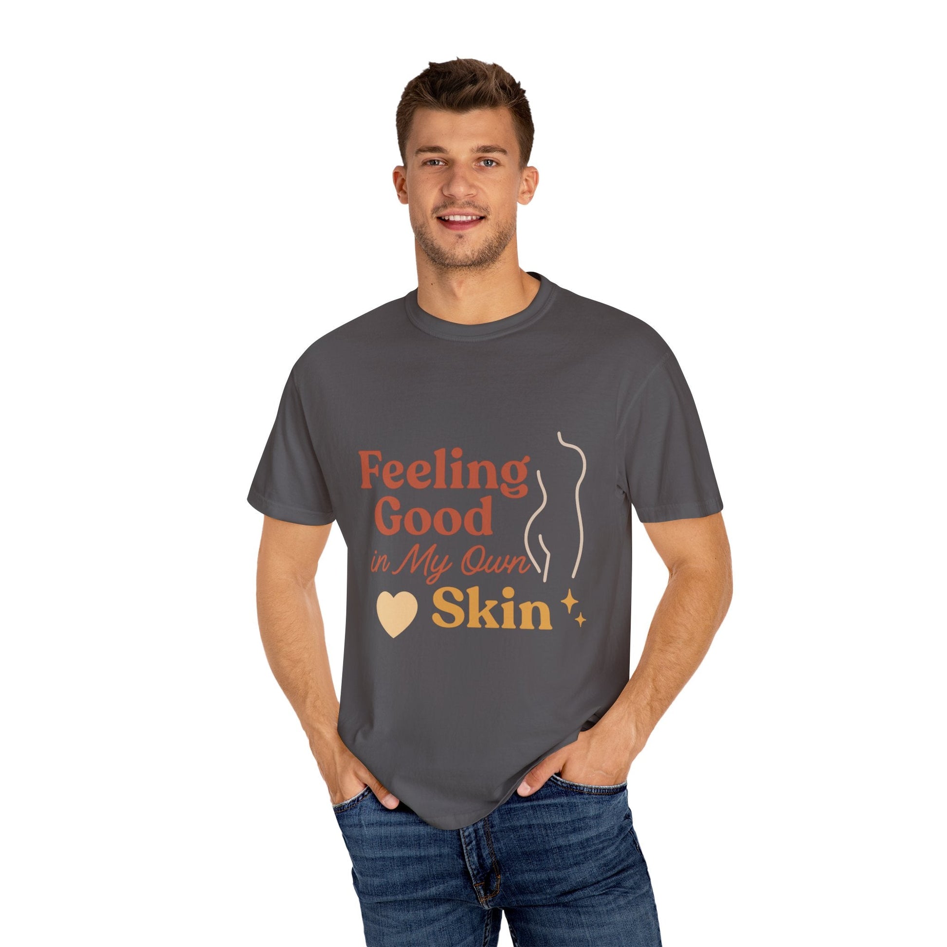 Feeling Good in My Own Skin — Garment - Dyed Unisex T-Shirt - JDatzRITTZ