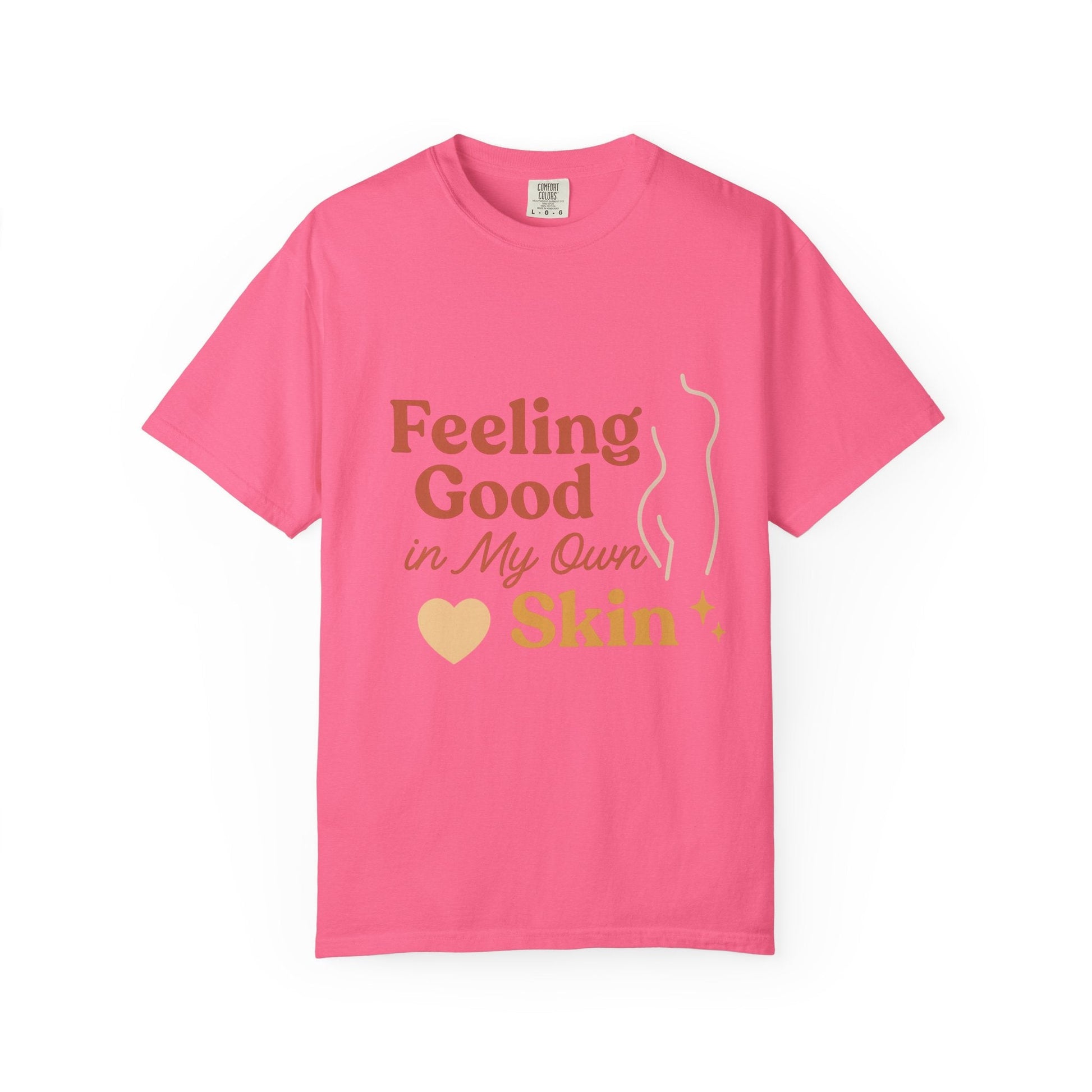 Feeling Good in My Own Skin — Garment - Dyed Unisex T-Shirt - JDatzRITTZ
